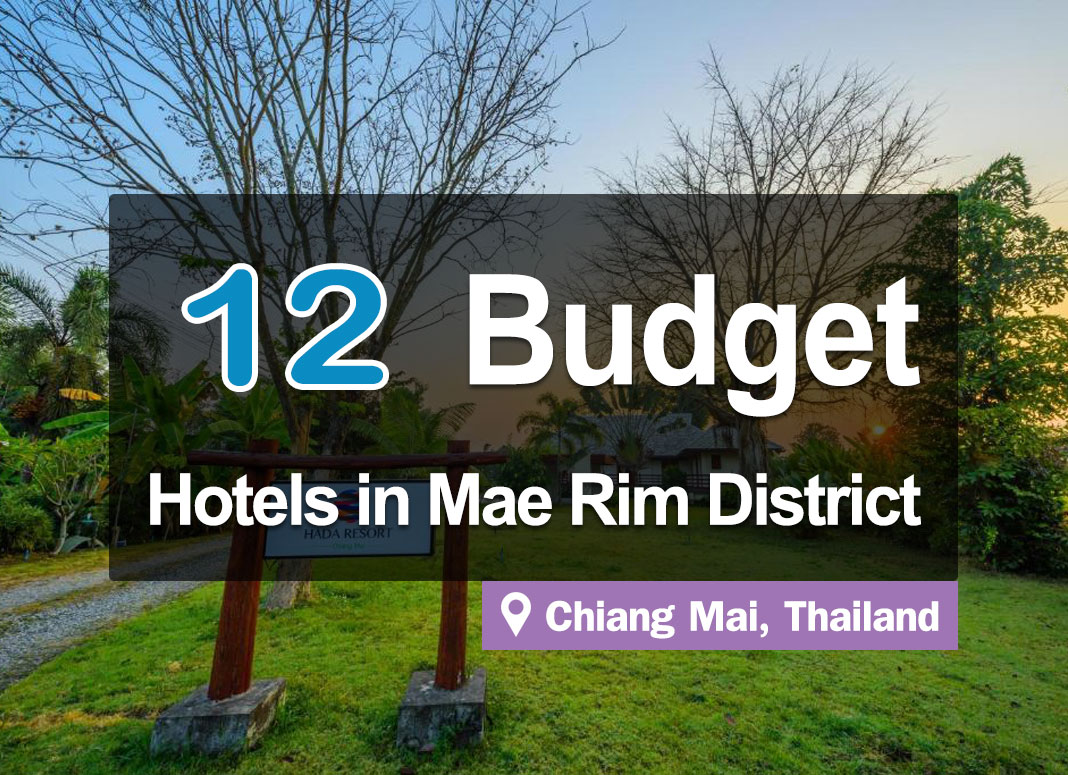 The 12 Best Budget Hotels in Mae Rim, Chiang Mai