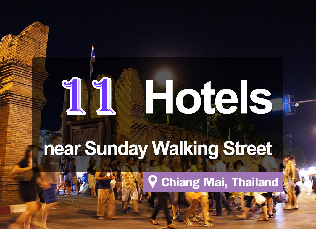 The 11 Best Hotels near Sunday Walking Street in Chiang Mai