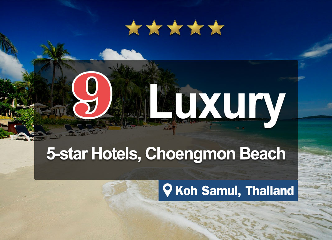 9 Luxurious 5-Star Hotel on Choeng Mon Beach, Koh Samui, with stunning views.