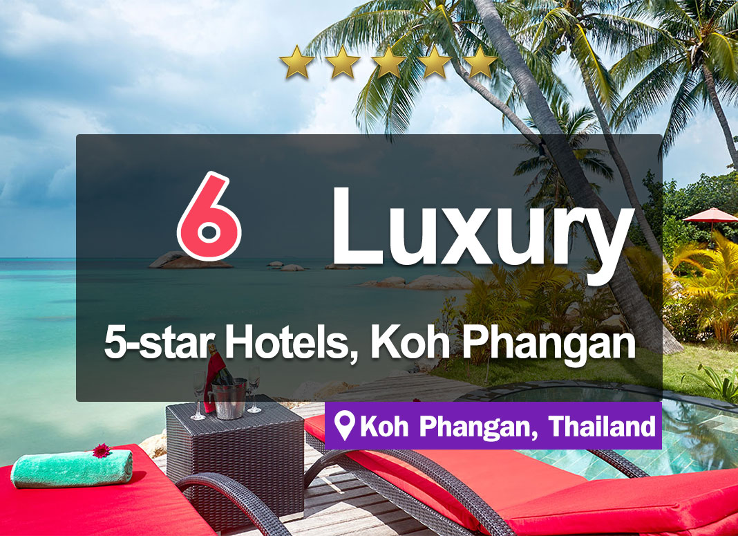 6 5-Star Hotels at Thong Sala, located near the sea with beautiful view, Koh Phangan.