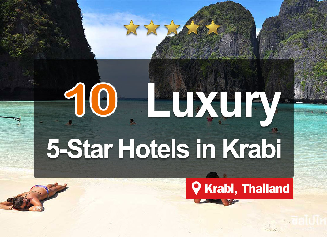 10 5-star luxurious high-class Krabi hotels with a nice view of 2024.