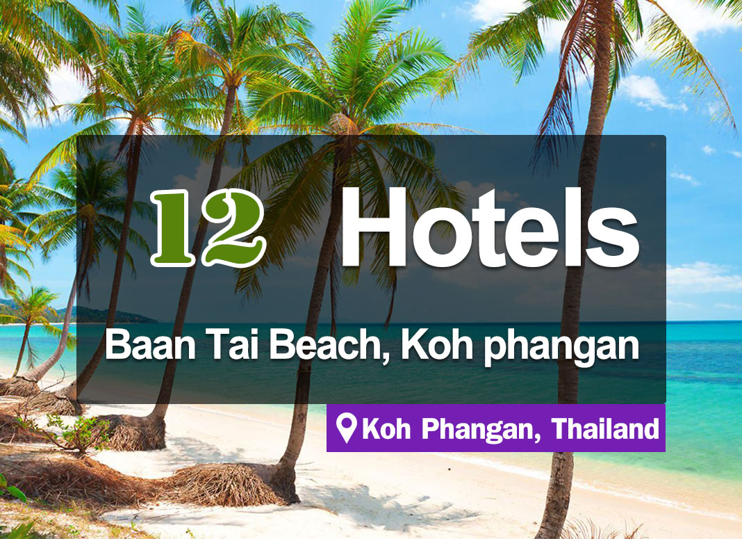 12 Hotels in Ban Tai Beach, Koh Phangan, located next to the sea, perfect for your holiday.