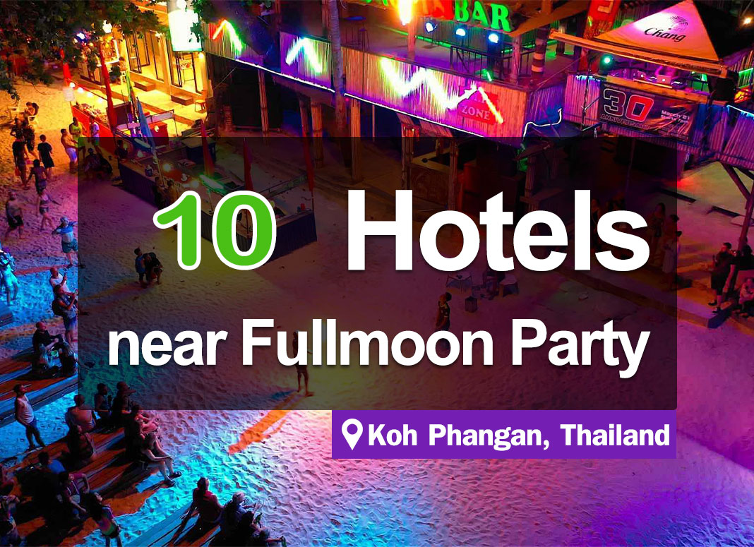 10 Hotel Accommodations on Koh Phangan, near the Full Moon Party.