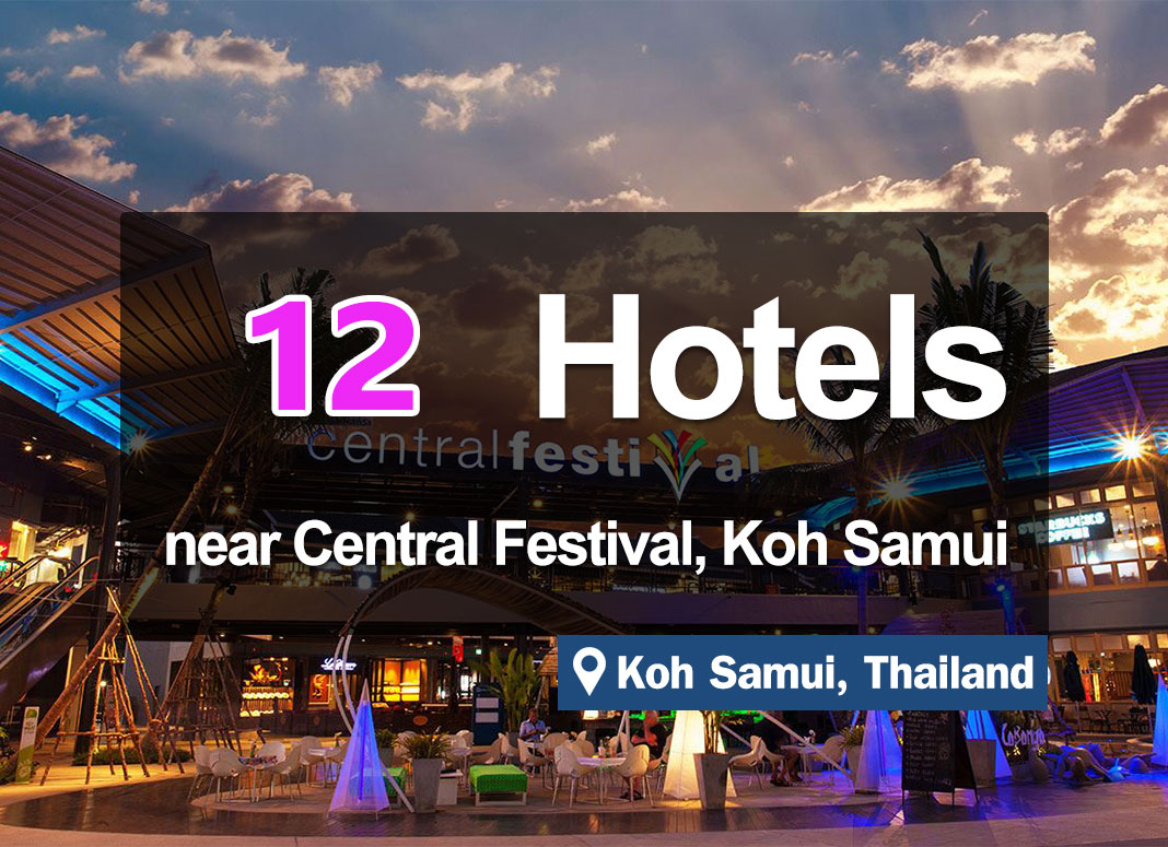 12 Hotel Accommodations near Central Festival, Koh Samui.