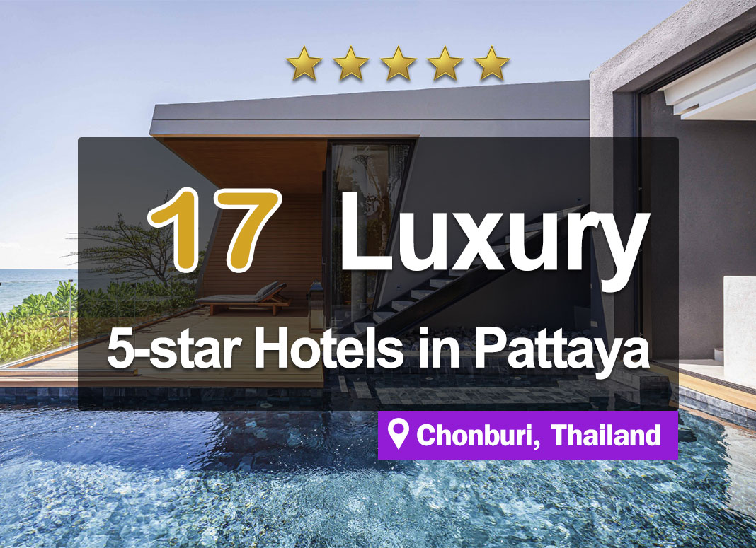 A Compilation of 17 luxury 5-Star Hotels on the beach in Pattaya.