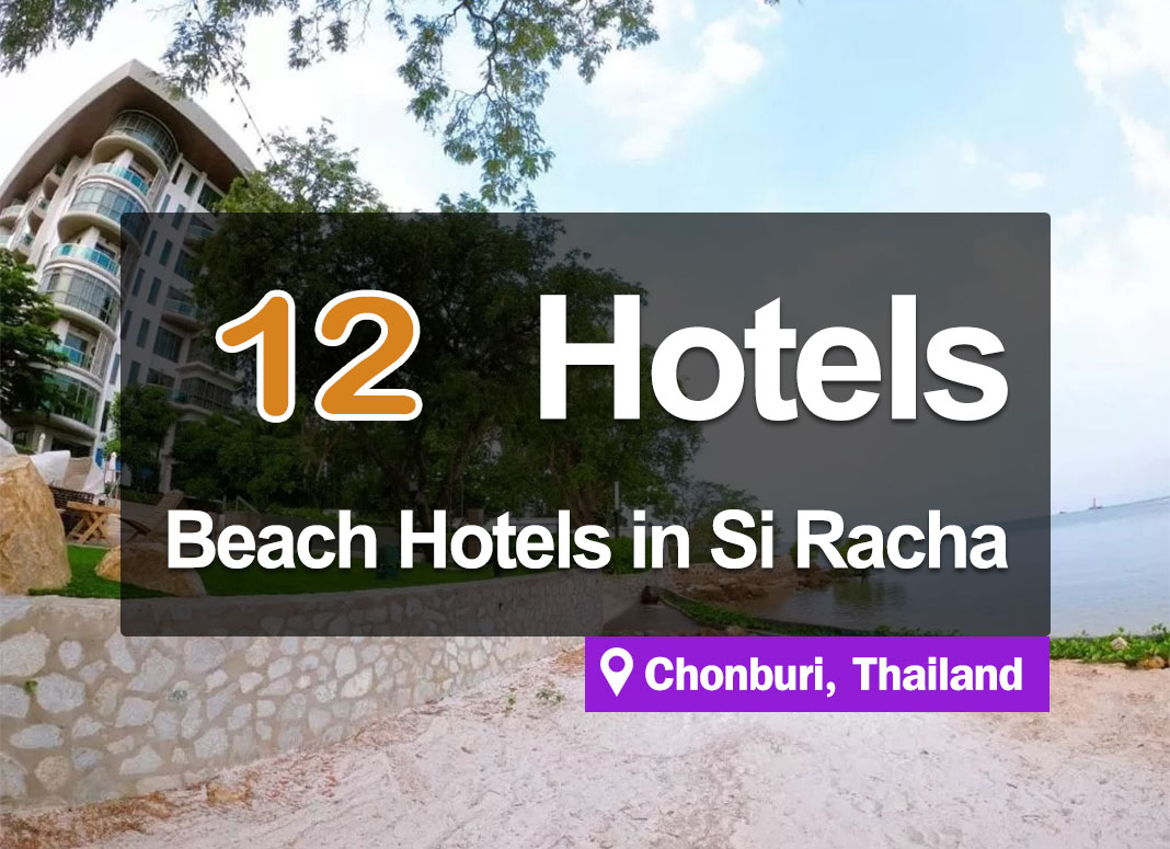 12 Seaside Hotel Accommodations in Sriracha. Beautiful views and good atmosphere.