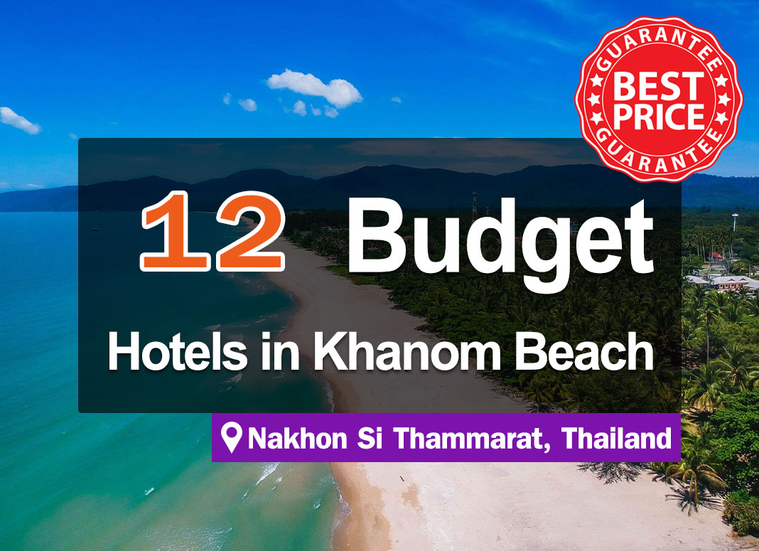 12 Affordable Khanom Hotel Accommodations, with prices of just a few hundred baht. Beautiful views and pleasant to stay in.