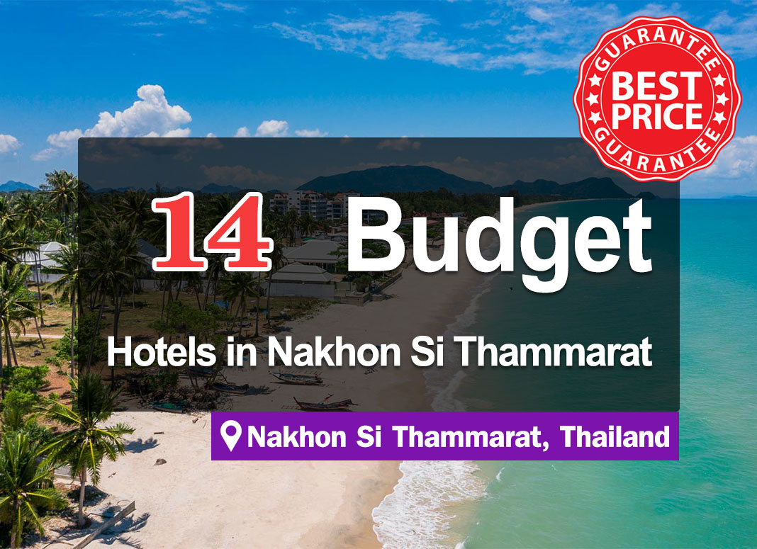 14 Budget Hotels in The City of Nakhon Si Thammarat, Cheap, Hundreds