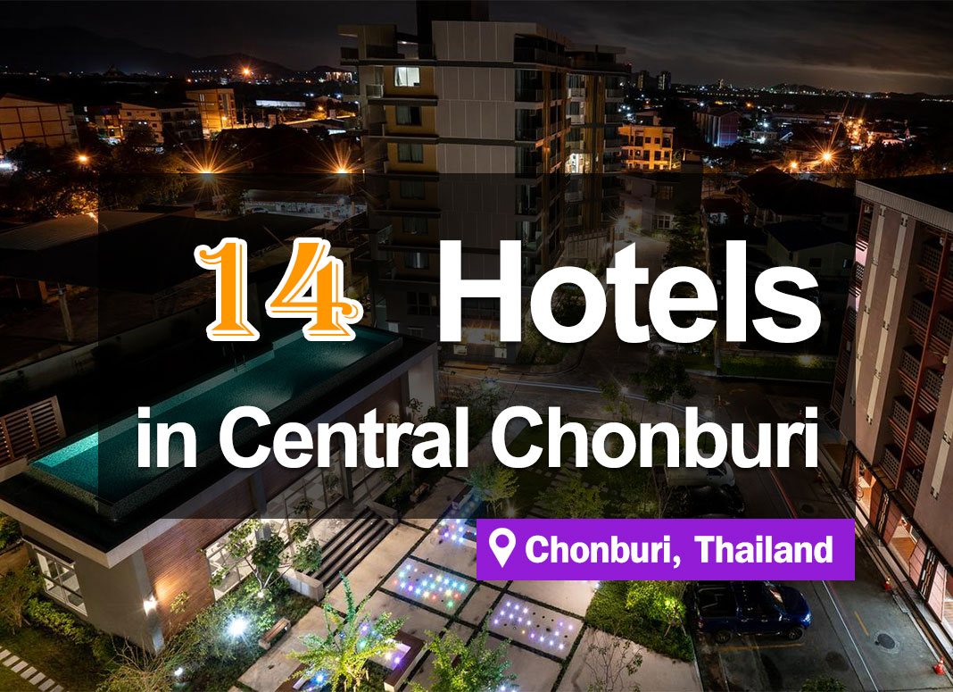 14 Hotel Accommodations in Chonburi. Convenient access.