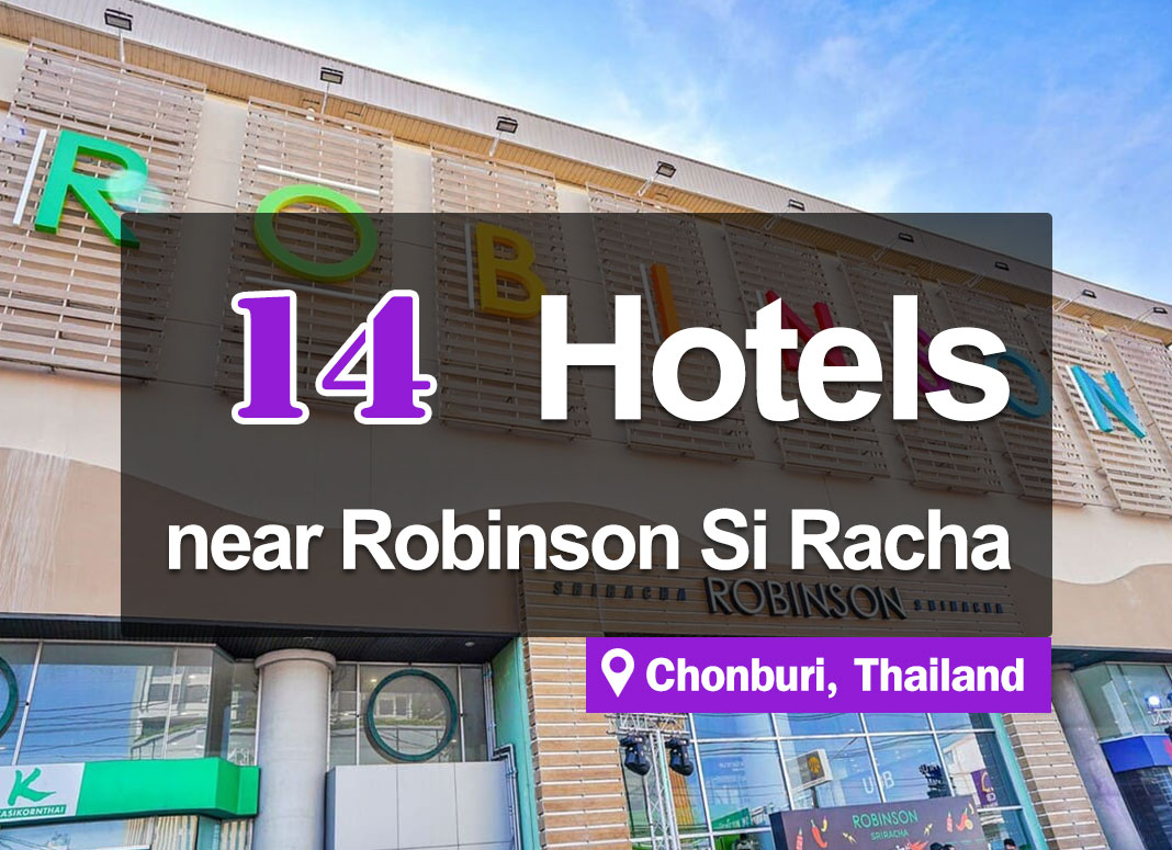 14 Hotel Accommodations in Sriracha, near Robinson Department Store. Convenient access.