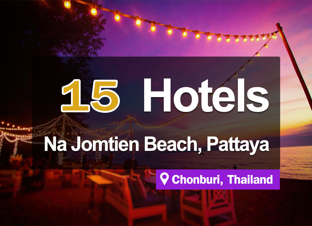 15 Hotel Accommodations in Na Jomtien, Pattaya. Beautiful views, next to the sea.