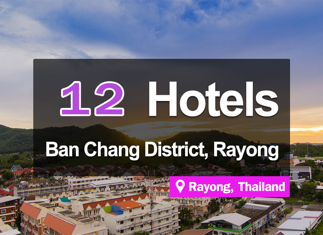 12 Hotel Accommodations in Ban Chang District, Rayong. Beautiful view, nice to stay in.