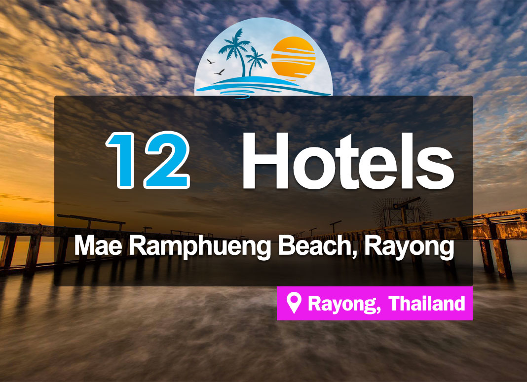 12 Hotel Accommodations at Mae Ramphueng Beach, Rayong. Beautiful view, good atmosphere