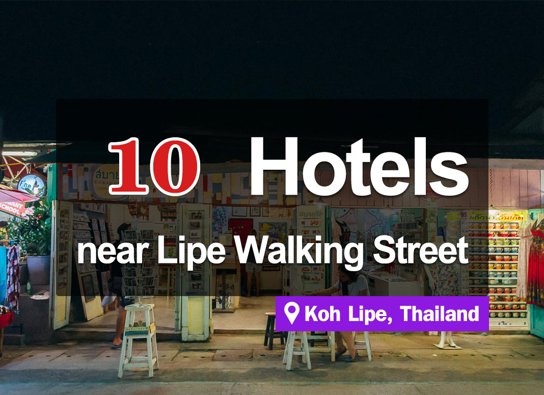 10 Hotel Accommodations on Koh Lipe, near the walking street.