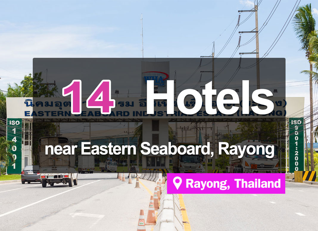 14 Hotel Accommodations near the Eastern Seaboard Industrial Estate, Rayong