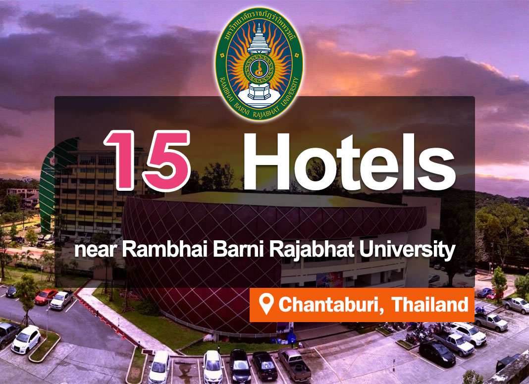 15 Hotel Accommodation near Rambhai Barni Rajabhat University, Chanthaburi