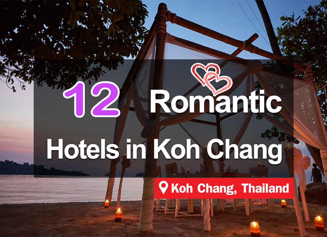 12 Romantic Hotel Accommodations on Koh Chang, for couples.