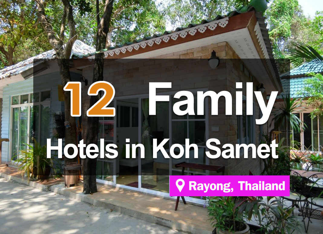 12 Hotel Accommodations on Koh Samet. For families, or groups of friends. Can accommodate several people at a time.