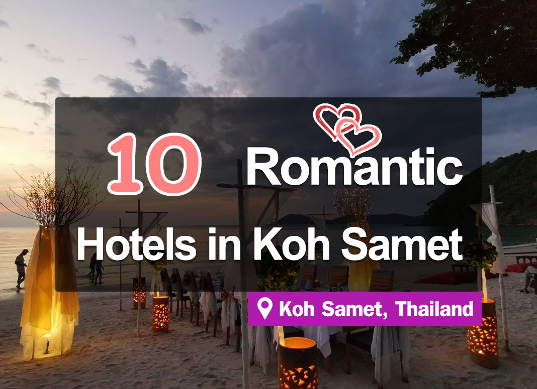 10 Hotel Accommodations on Koh Samet, for romantic couples and that special someone.