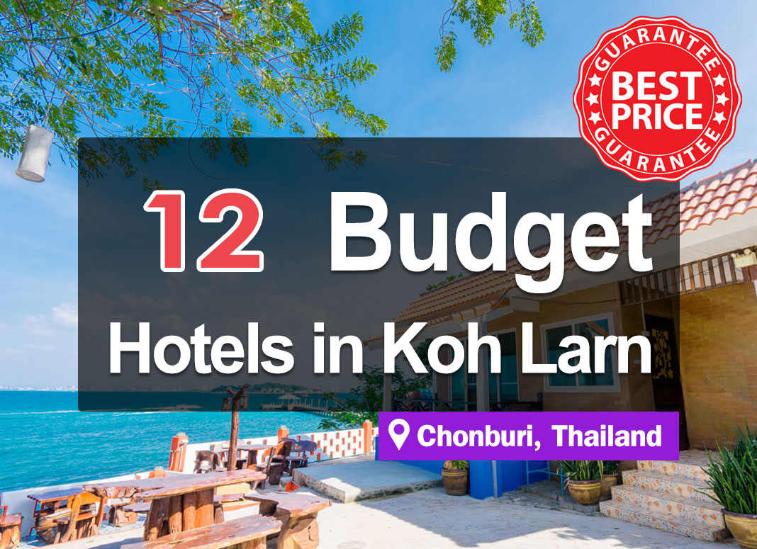 12 Cheap Hotel Accommodations on Koh Larn, with prices starting from just a few hundred baht.