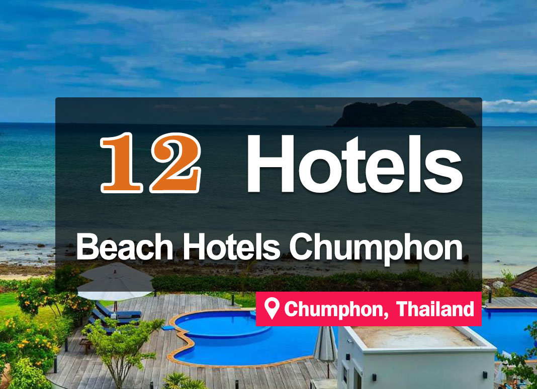 12 Seaside Hotel Accommodations in Chumphon. Next to the beach, beautiful views, clear water.