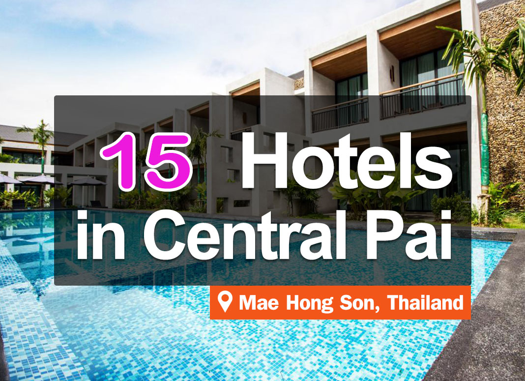 15 Hotel Accommodations in Downtown Pai. Beautiful views and near popular attractions.