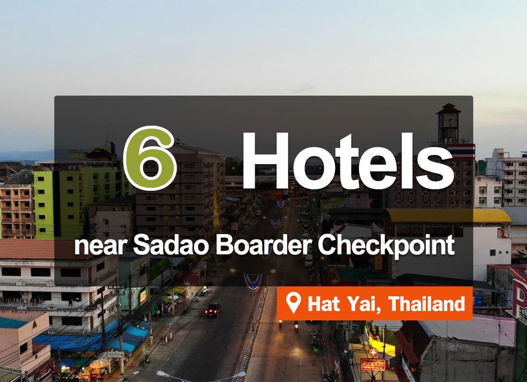 6 Hotel Accommodations in Dannok Sadao, close to the Thai-Malaysian border.