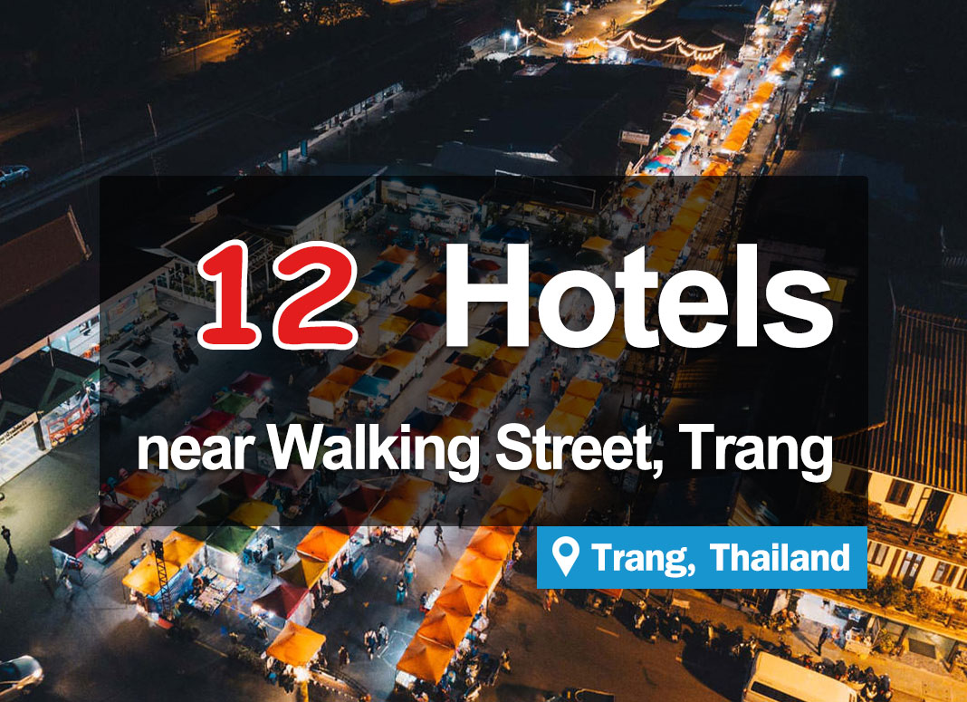 12 Hotel Accommodations near the Trang Railway Station Walking Street. Convenient access.