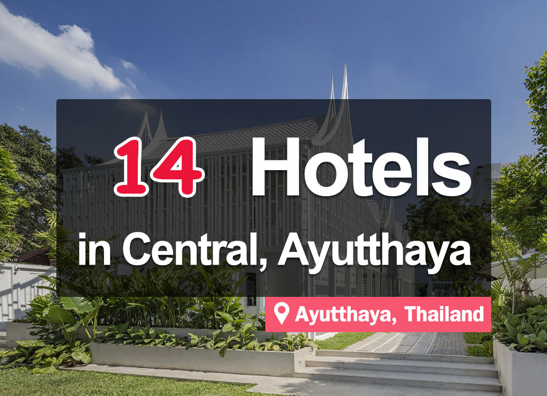 14 Hotel Accommodations in Downtown Ayutthaya. Near tourist attractions, convenient.