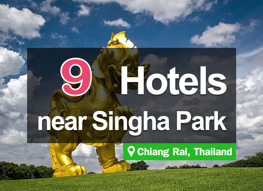 9 Hotel Accommodations near Singha Park, Boon Rawd Farm, Chiang Rai.