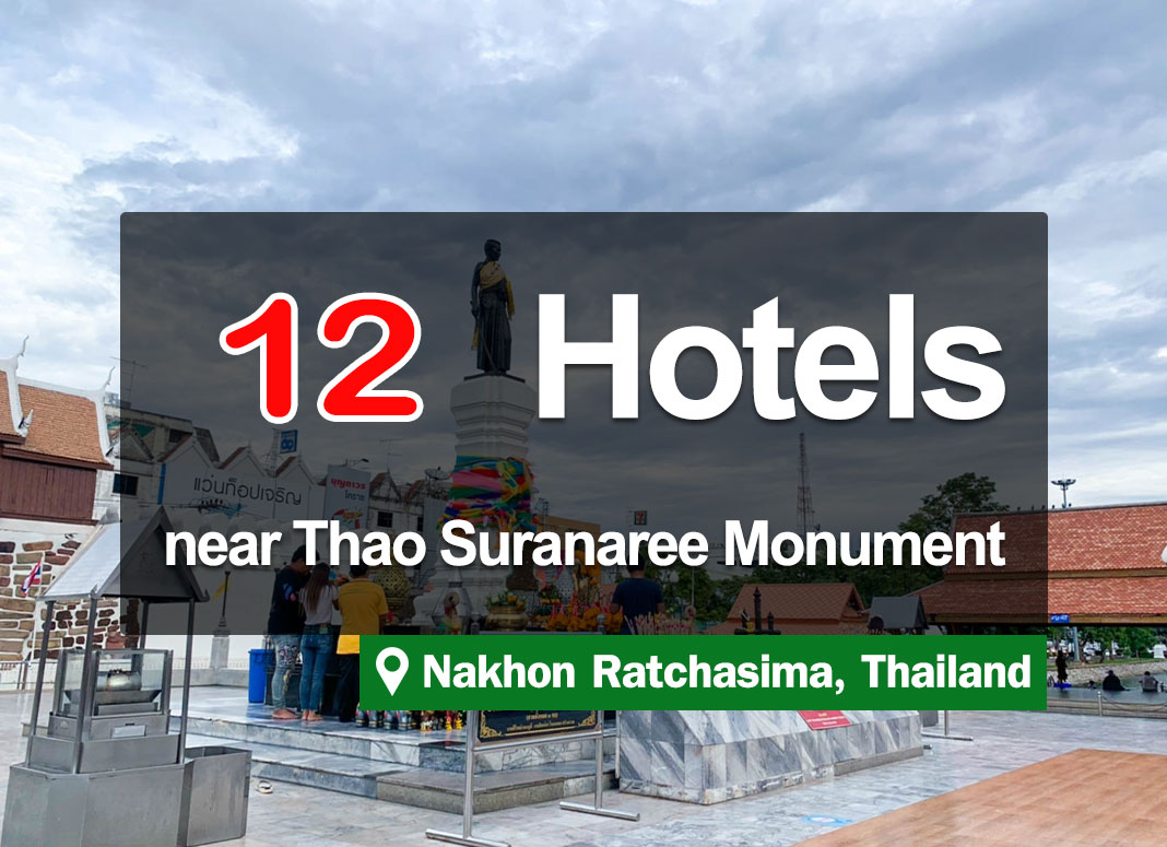 12 Hotel Accommodations near the Thao Suranaree (Ya Mo) Monument, Korat.