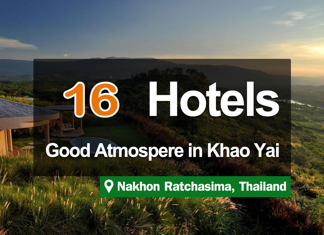 16 Resorts in Khao Yai. Close to nature, clean air.