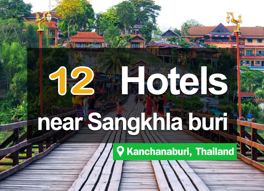 12 Hotel Accommodations near the Mon Bridge in Sangkhla Buri. Beautiful, good atmosphere.