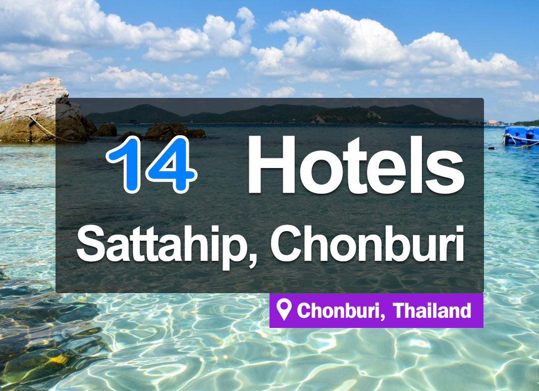 14 Hotel Accommodations in Sattahip, Chonburi. Near the sea and popular tourist attractions.