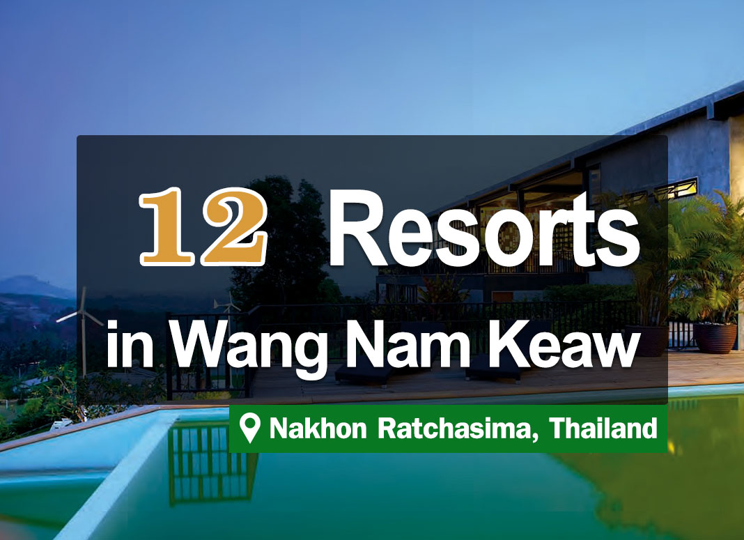 12 Resorts in Wang Nam Khiao. Beautiful views, with a swimming pool, close to nature.