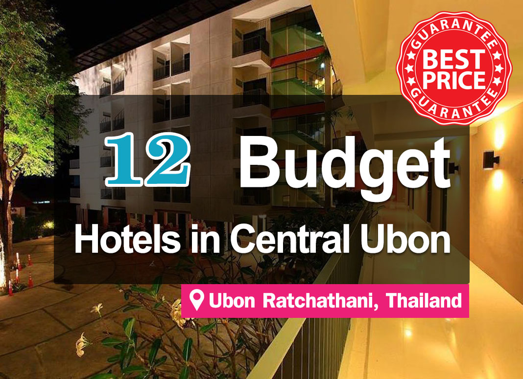 12 Cheap Hotel Accommodations in Downtown Ubon Ratchathani. With rates from just a few hundred baht.