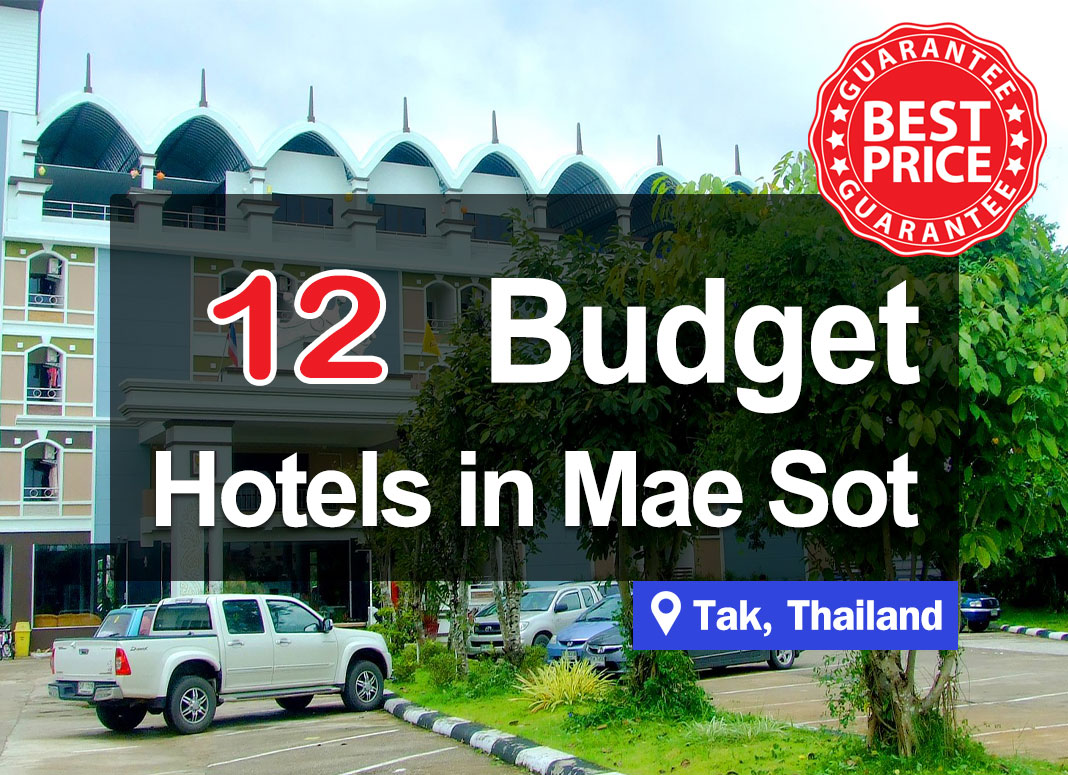 12 Cheap Hotel Accommodations in Mae Sot. New and attractive rooms, with starting rates of just a few hundred baht.