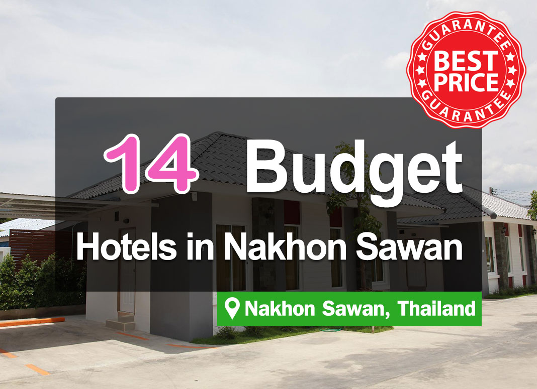 14 Cheap Hotel Accommodations in Nakhon Sawan. New rooms with starting rates of just a few hundred baht.