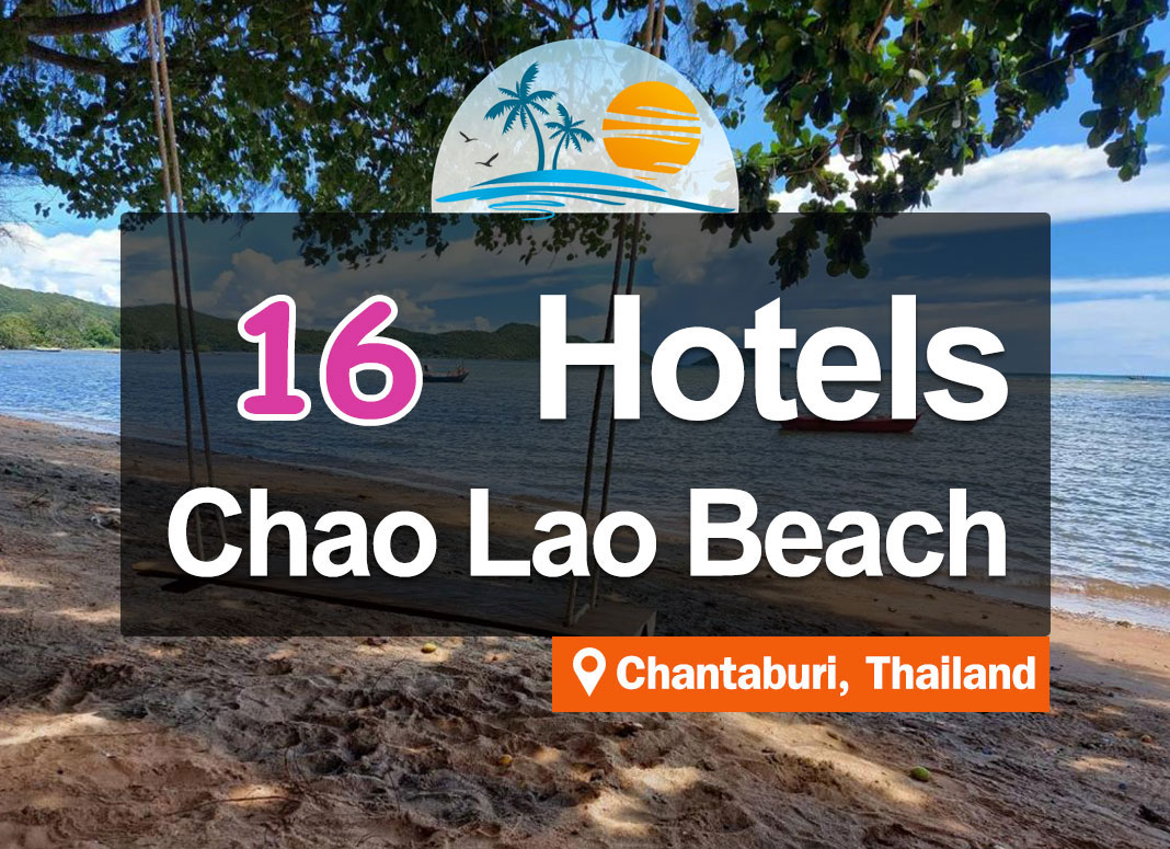 16 Hotel Accommodations on Chao Lao Beach. Next to the sea, beautiful beach. Chanthaburi