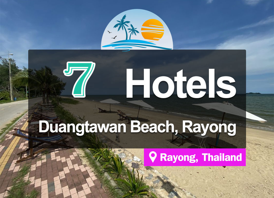 7 Hotel Accommodations at Duangtawan Beach, Rayong. Good atmosphere and quiet.