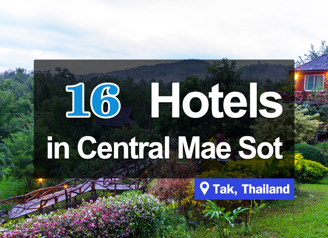 16 Hotel Accommodations in Downtown Mae Sot. Inexpensive and located near the commercial district.