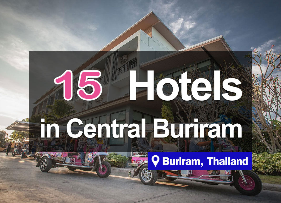 15 Hotel Accommodations in Downtown Buriram. Nice place to stay in and near tourist attractions.