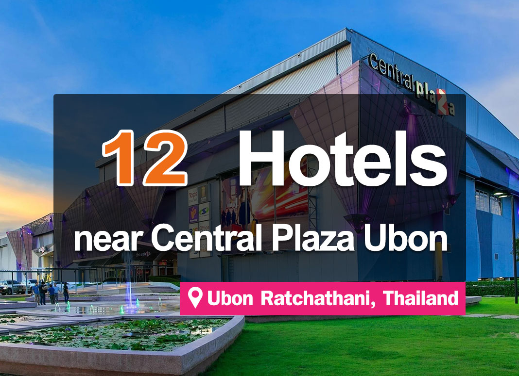 12 Hotel Accommodations near Central Plaza Ubon Ratchathani.