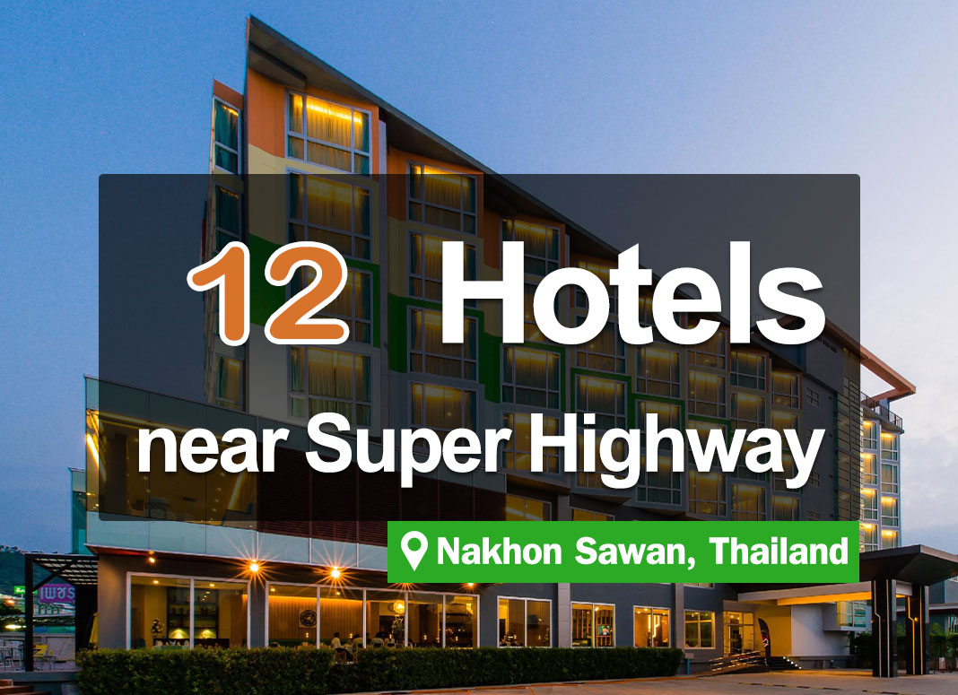 12 Hotel Accommodations in Nakhon Sawan, located along the Asian Highway. Convenient access.