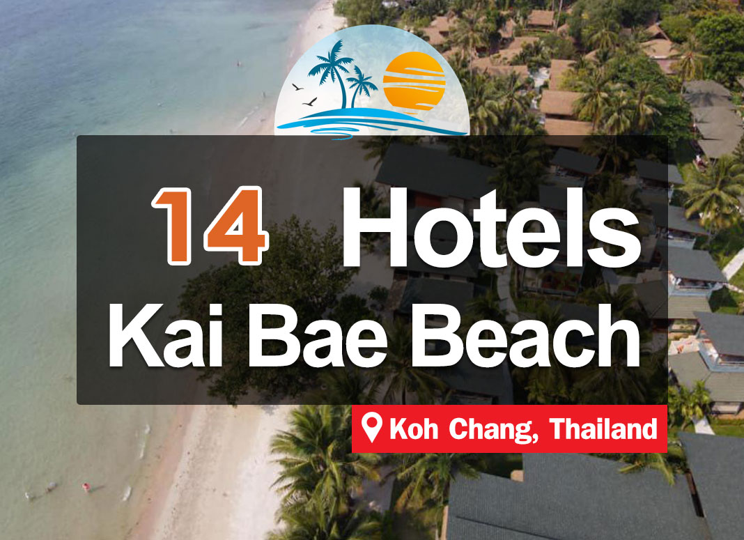 14 Hotel Accommodations at Kai Bae Beach on Koh Chang. Next to the sea, right on the beach, beautiful views.