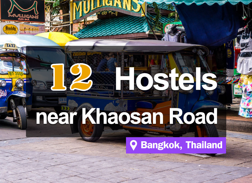 12 Hostels around Khaosan Road, Bangkok. Inexpensive, in the heart of the tourist district.