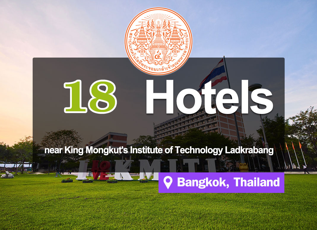 18 Hotel Accommodations near King Mongkut's Institute of Technology Ladkrabang campus.