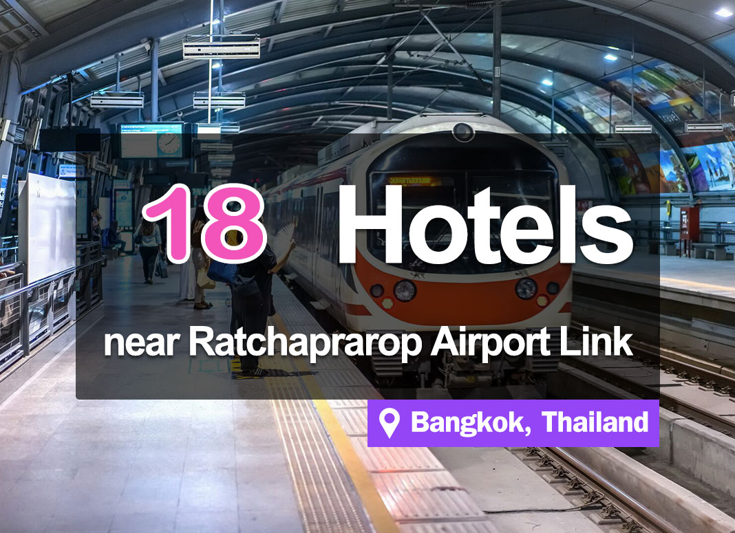 18 Hotel Accommodations near the Airport Link at Ratchaprarop.