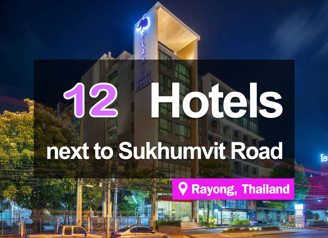 12 Hotel Accommodations in Rayong, next to Sukhumvit Road. Easy access