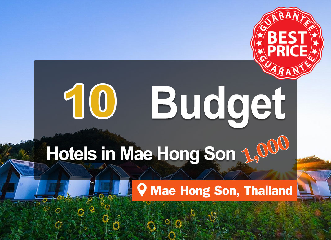 10 Cheap Hotel Accommodations in Mae Hong Son. With prices starting from just a few hundred and do not exceed 1,000 baht.